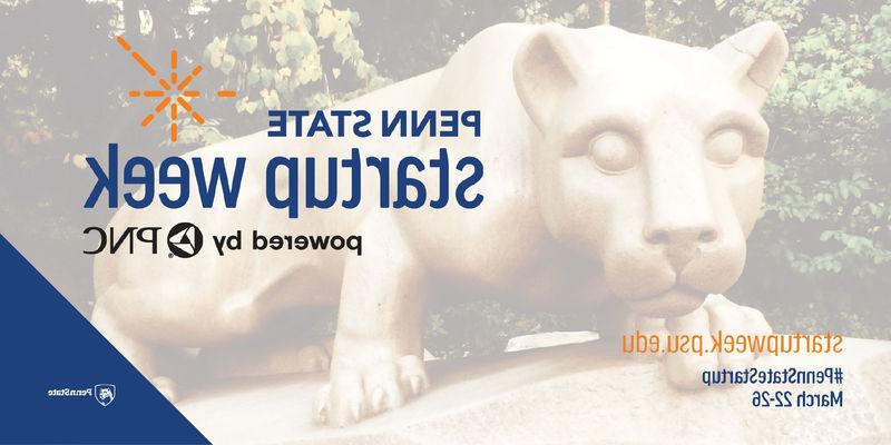 Penn State Startup Week powered by PNC 2021 logo over an image of the Penn State Nittany Lion Shrine.